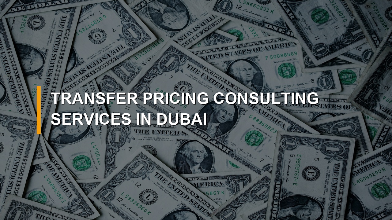 Transfer Pricing Consulting Services in Dubai