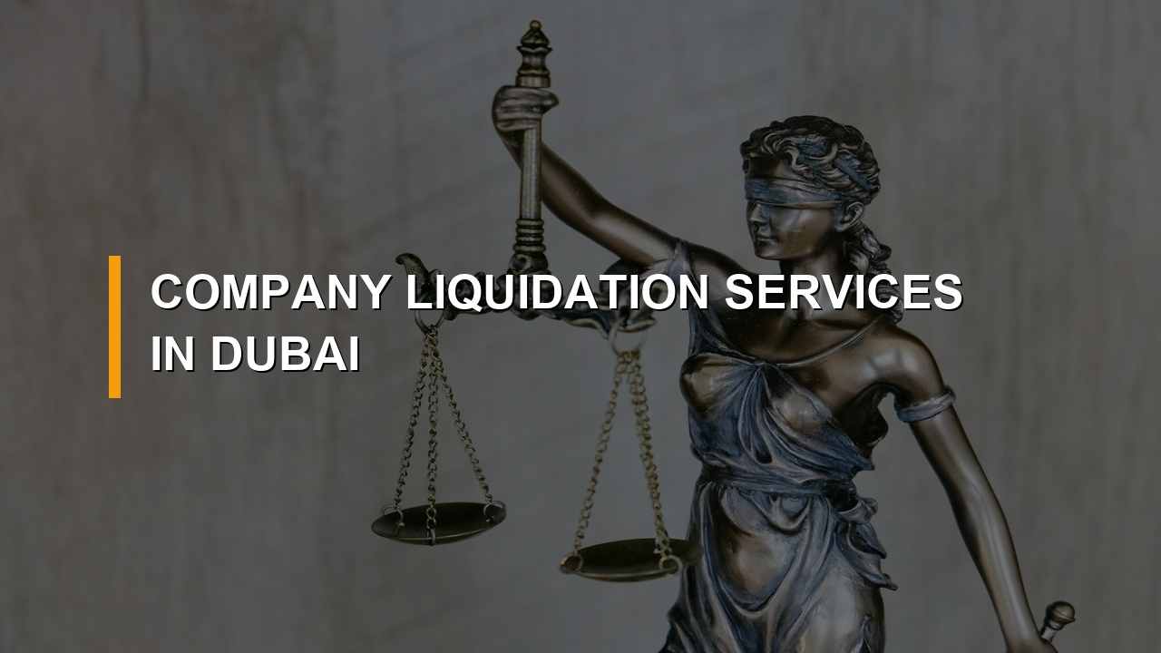 Company Liquidation Services in Dubai